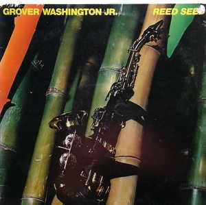 Front Cover Album Grover Washington Jr - Reed Seed