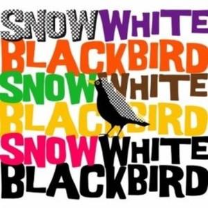 Front Cover Album Snow White Blackbird - Snow White Blackbird