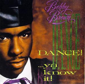 Front Cover Album Bobby Brown - DANCE! ...ya Know It