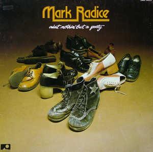 Front Cover Album Mark Radice - Aint Nothin' But A Party
