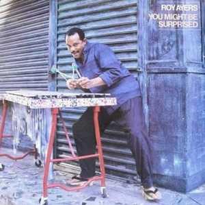 Front Cover Album Roy Ayers - You Might Be Surprised  | funkytowngrooves usa records | FTG-284 | US