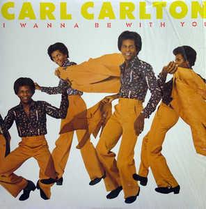 Front Cover Album Carl Carlton - I Wanna Be With You