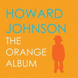 Howard Johnson - The Orange Album