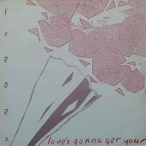 Front Cover Single Freeez - Love's Gonna Get You