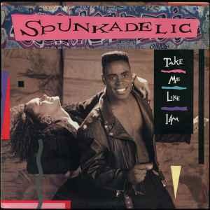 Front Cover Single Spunkadelic - Take Me Like I Am