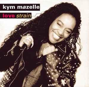 Front Cover Single Kym Mazelle - Love Strain