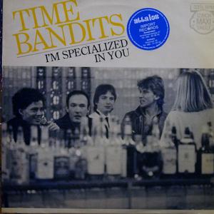 Front Cover Single Time Bandits - I'm Specialized In You