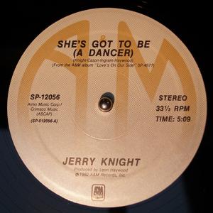 Front Cover Single Jerry Knight - She's Got To Be (A Dancer)