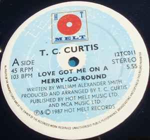 Front Cover Single T.c. Curtis - Love's Got Me On A Merry Go Round