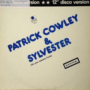 Front Cover Single Patrick Cowley - Do You Wanna Funk (Feat. Sylvester)