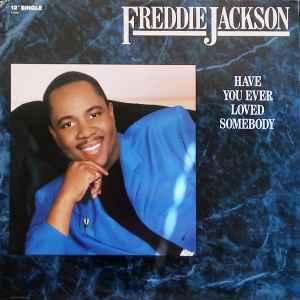 Front Cover Single Freddie Jackson - Have You Ever Loved Somebody