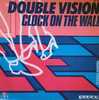 Double Vision - Clock On The Wall